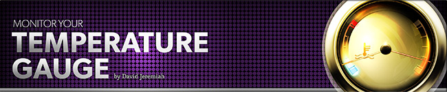 Monitor Your Temperature Gauge, by David Jeremiah